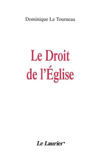 Couverture du livre « Le droit de l'Eglise » de Le Tourneau D. aux éditions Le Laurier