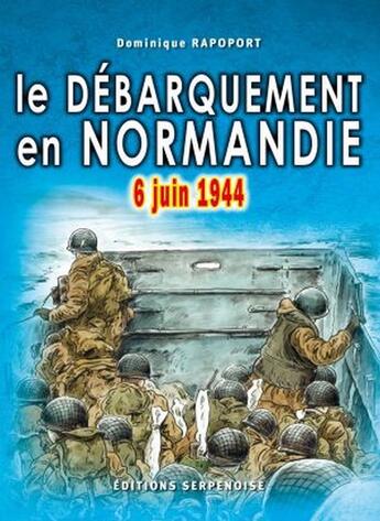 Couverture du livre « Debarquement en normandie » de Rapoport Dominique aux éditions Serpenoise