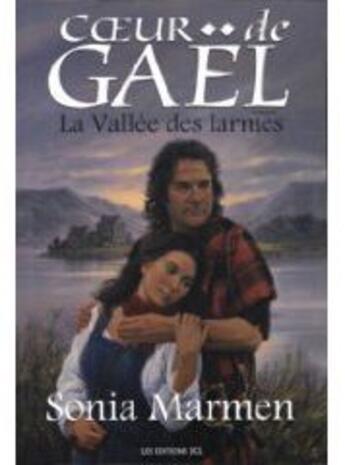 Couverture du livre « Coeur de Gaël Tome 1 : la vallée des larmes » de Sonia Marmen aux éditions Jcl