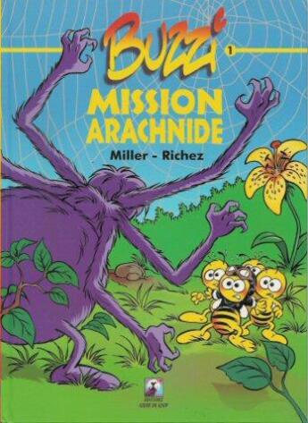 Couverture du livre « Buzzi T.0. ; mission arachnide » de Richez Herve et Eric Miller aux éditions Coeur De Loup