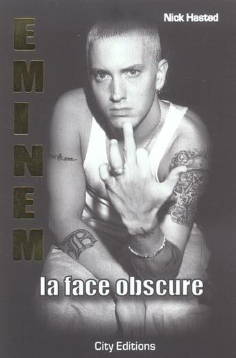 Couverture du livre « Eminem : la face obscure » de Hasted-N aux éditions City