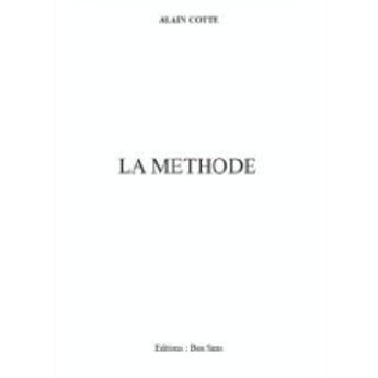 Couverture du livre « La méthode » de Alain Cotte aux éditions Bon Sens