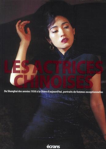 Couverture du livre « Les actrices chinoises » de Damien Paccellieri aux éditions Ecrans Editeur