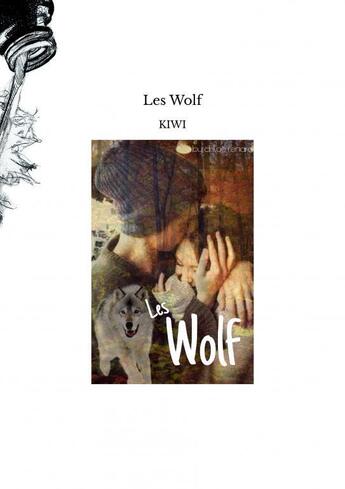 Couverture du livre « Les Wolf » de Kiwi aux éditions Thebookedition.com