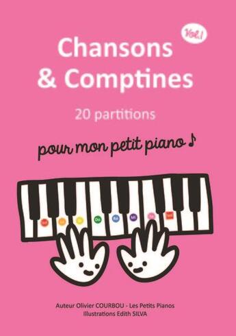 Couverture du livre « Chansons & comptines pour mon petit piano » de Courbou Olivier aux éditions Les Petits Pianos