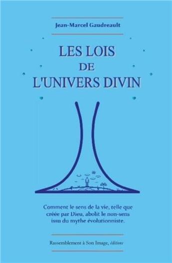 Couverture du livre « Les lois de l'univers divin - L53 » de Jean Marcel Gaudreault aux éditions R.a. Image