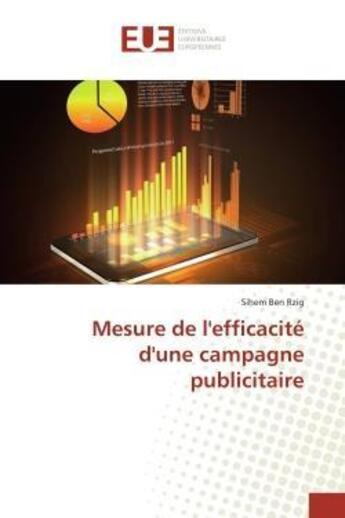 Couverture du livre « Mesure de l'efficacite d'une campagne publicitaire » de Ben Rzig Sihem aux éditions Editions Universitaires Europeennes