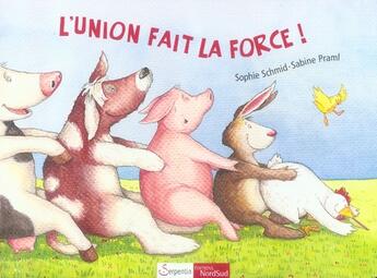 Couverture du livre « L'union fait la force » de Praml/Schmid aux éditions Nord-sud