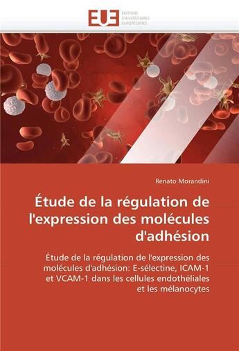 Couverture du livre « Etude de la regulation de l'expression des molecules d'adhesion » de Morandini-R aux éditions Editions Universitaires Europeennes