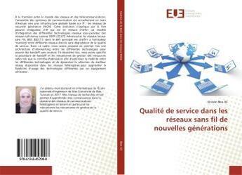 Couverture du livre « Qualité de service dans les réseaux sans fil de nouvelles générations » de Khitem Ali aux éditions Editions Universitaires Europeennes