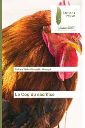 Couverture du livre « Le coq du sacrifice » de Obasseliki Mbangoi aux éditions Muse