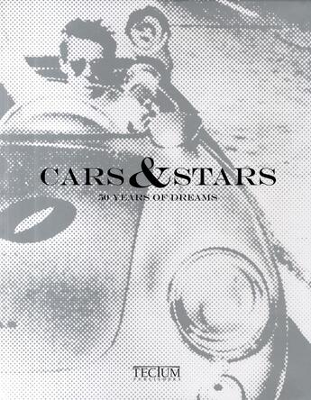 Couverture du livre « Cars & stars ; 50 years of dreams » de Mariarosaria Tagliaferri aux éditions Tectum