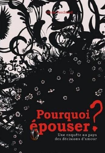 Couverture du livre « Pourquoi épouser ? » de Marie Berchoud aux éditions Librinova