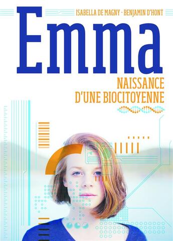 Couverture du livre « Emma ; naissance d'une biocitoyenne » de Isabelle De Magny et Benjamin D'Hont aux éditions Librinova