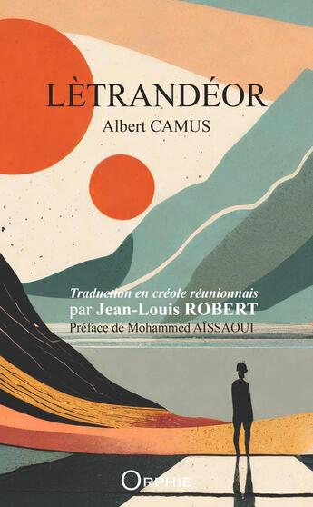 Couverture du livre « Letrandeor : l'etranger d'albert camus » de Jean-Louis Robert aux éditions Orphie