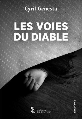 Couverture du livre « Les voies du diable » de Cyril Genesta aux éditions Sydney Laurent