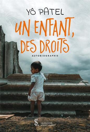 Couverture du livre « Un enfant, des droits » de Yo Patel aux éditions Sydney Laurent