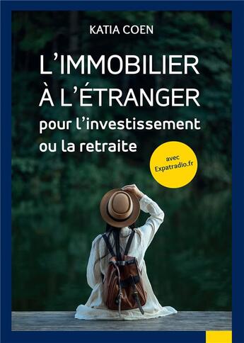 Couverture du livre « L'Immobilier à l'étranger pour l'investissement ou la retraite » de Coen Katia aux éditions Bookelis