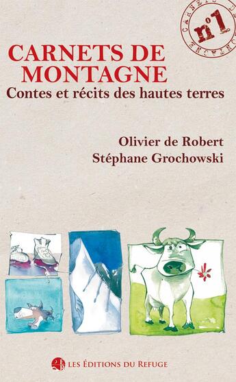 Couverture du livre « Carnet de montagne n 1 - contes et recits des hautes terres » de Grochowski Robert De aux éditions Editions Du Refuge