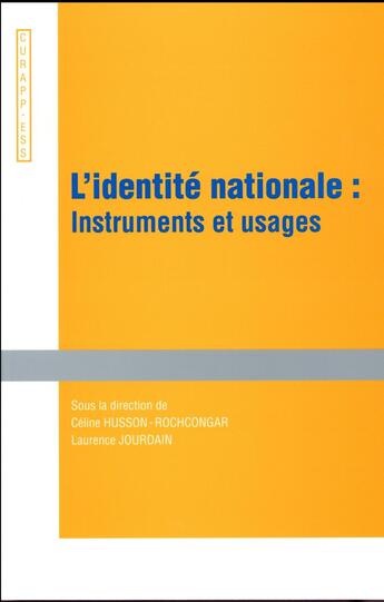 Couverture du livre « L'identité nationale : instruments et usages » de Laurence Jourdain et Celine Husson-Rochcongar et Collectif aux éditions Pu Du Septentrion