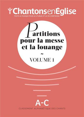 Couverture du livre « Chantons en eglise : partitions pour la messe et la louange vol 1 ; a-c » de  aux éditions Adf Musique