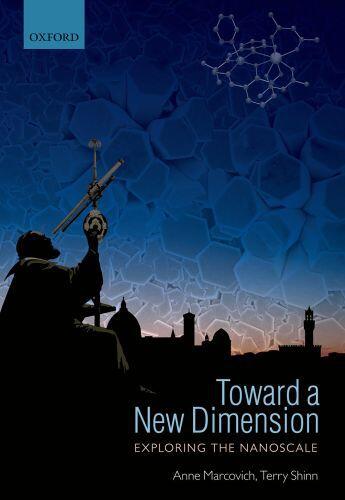 Couverture du livre « Toward a New Dimension: Exploring the Nanoscale » de Shinn Terry aux éditions Oup Oxford