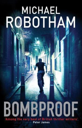 Couverture du livre « Bombproof » de Michael Robotham aux éditions Little Brown Book Group Digital