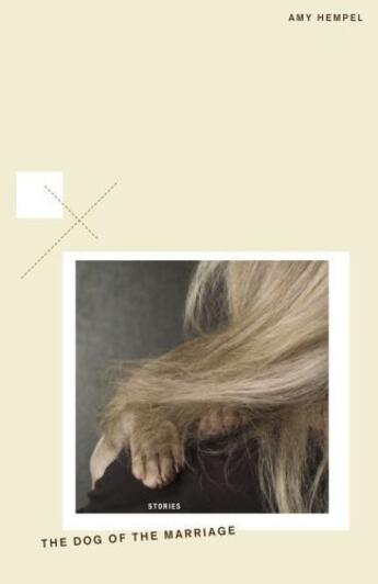 Couverture du livre « The Dog of the Marriage » de Amy Hempel aux éditions Scribner