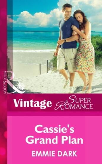 Couverture du livre « Cassie's Grand Plan (Mills & Boon Vintage Superromance) » de Dark Emmie aux éditions Mills & Boon Series