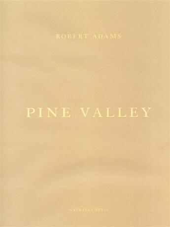 Couverture du livre « Robert adams pine valley » de Robert Adams aux éditions Nazraeli