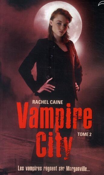Couverture du livre « Vampire city t.2 ; la nuit des zombies » de Rachel Caine aux éditions Black Moon
