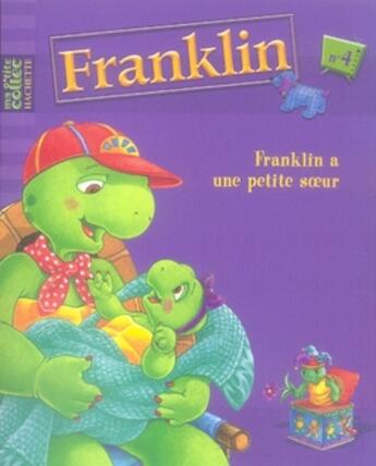 Couverture du livre « Franklin t.4 ; Franklin a une petite soeur » de Paulette Bourgeois et Clark Brenda aux éditions Le Livre De Poche Jeunesse