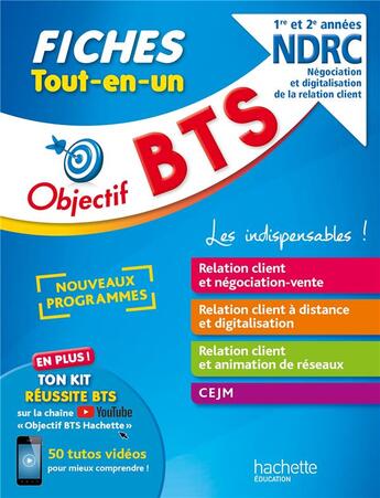 Couverture du livre « Objectif BTS ; NDRC, négociation et digitalisation de la relation client ; BTS 1re et 2e années ; fiches tout-en-un » de Herve Keradec et Celine Theriot et Laurence Manoir et Chrystelle Becot et Guillaume Gnemmi et Maamar Khaled aux éditions Hachette Education