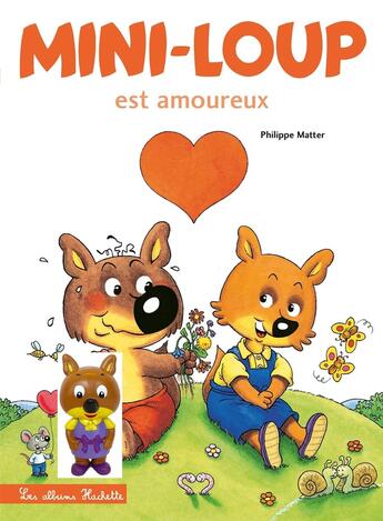 Couverture du livre « Mini-Loup est amoureux + 1 figurine : Louna » de Philippe Matter aux éditions Hachette Enfants