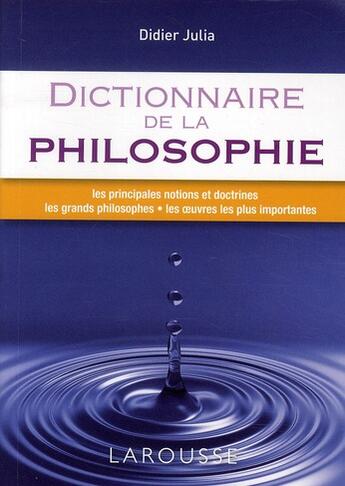 Couverture du livre « Dictionnaire de philosophie (édition 2011) » de Didier Julia aux éditions Larousse