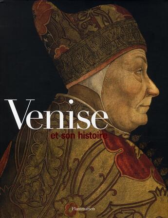 Couverture du livre « Venise t.1 ; histoire » de Alain Vircondelet aux éditions Flammarion