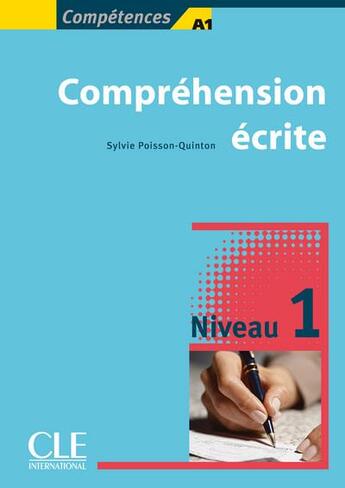 Couverture du livre « Compréhension écrite Niveau 1 » de Sylvie Poisson-Quinton aux éditions Cle International