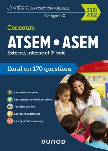 Couverture du livre « Concours ATSEM/ASEM ; externe, interne et 3e voie ; l'oral en 170 questions (édition 2021/2022) » de Corinne Pelletier aux éditions Dunod