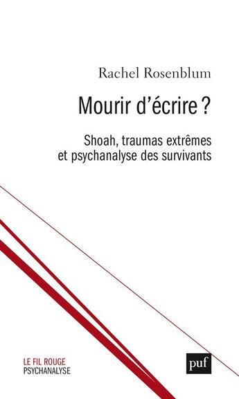 Couverture du livre « Mourir d'écrire » de Rachel Rosenblum aux éditions Puf