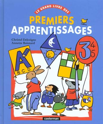 Couverture du livre « Grand livre des premiers apprentissages » de Delcoigne/Boisnard C aux éditions Casterman