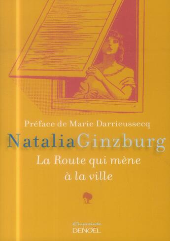 Couverture du livre « La route qui mène à la ville » de Natalia Ginzburg aux éditions Denoel