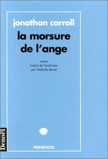 Couverture du livre « La morsure de l'ange » de Jim Carroll aux éditions Denoel