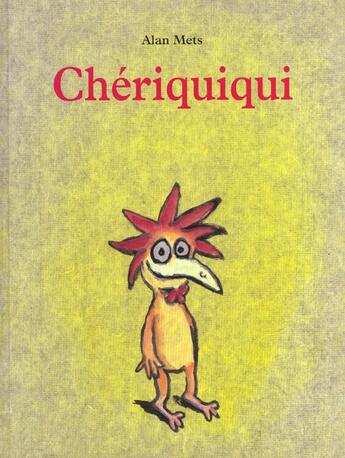 Couverture du livre « Cheriquiqui » de Alan Mets aux éditions Ecole Des Loisirs