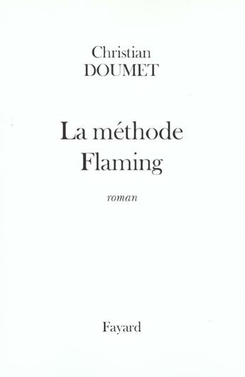 Couverture du livre « La méthode Flaming » de Christian Doumet aux éditions Fayard