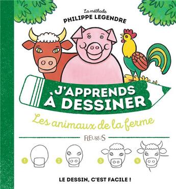 Couverture du livre « J'apprends à dessiner : les animaux de la ferme » de Philippe Legendre aux éditions Fleurus