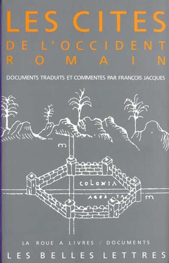 Couverture du livre « Les Cités de l'Occident romain : Du Ier siècle avant J.-C. au IVe siècle après J.-C. » de Francois Jacques aux éditions Belles Lettres