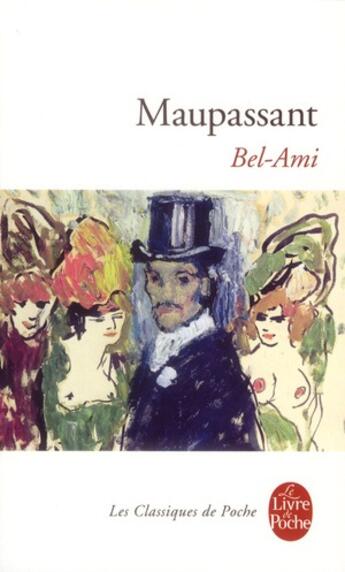 Couverture du livre « Bel-Ami » de Guy de Maupassant aux éditions Le Livre De Poche