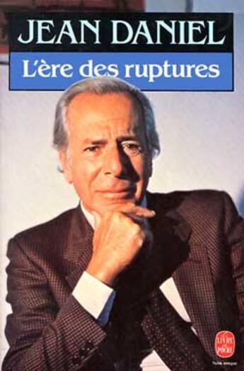 Couverture du livre « L'ere des ruptures » de Daniel-J aux éditions Le Livre De Poche