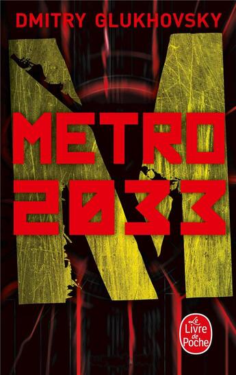 Couverture du livre « Métro Tome 1 : métro 2033 » de Dmitry Glukhovsky aux éditions Le Livre De Poche