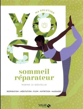 Couverture du livre « Ma solution yoga : sommeil réparateur » de Marine Le Gouvello aux éditions Solar